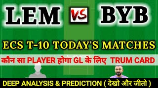 Download lagu LEM vs BYB DREAM11 TEAM LEM vs BYB DREAM11 PREDICTION | LEM vs BYB TODAY | LEM VS BYB T10 | DREAM11
