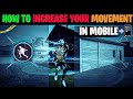 How To Increase Your Movement Speed In Mobile📲 || Batter Then PC 💻 Players
