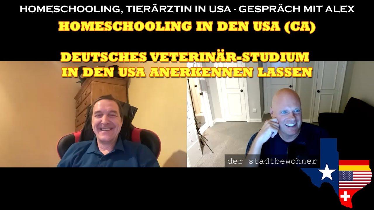 Homeschooling / Deutsche Tierärztin in den USA - Gespräch mit Alex ...
