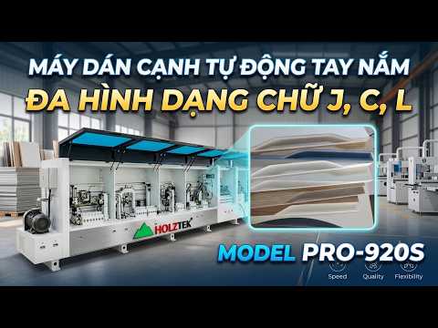 PRO-920S | Máy Dán Cạnh 45-90 Độ Vát Tay Nắm Chữ J C L Tự Động Cao Cấp - HOLZTEK