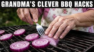 Grandma's 33 Oddly Useful BBQ Hacks You'll Wish You Knew