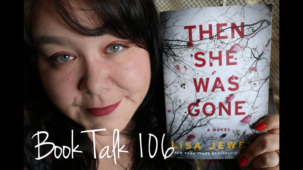 Book Talk 106 Then She Was Gone By Lisa Jewell