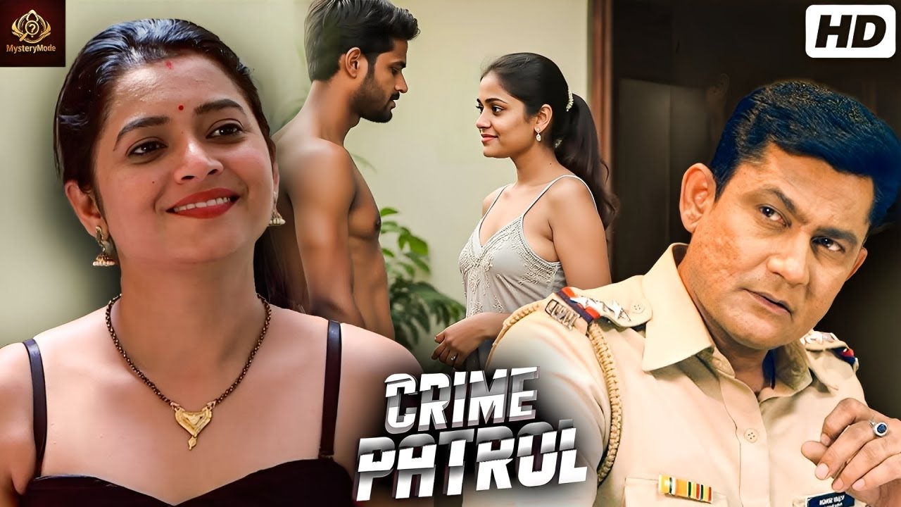 शादी-शुदा औरत ने बनाए पड़ोसी से नाजायज़ संबंध | Crime Patrol 2025 | क्राइम पेट्रोल | Full Episode