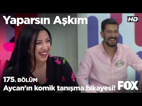 Aycan'ın komik tanışma hikayesi! Yaparsın Aşkım 175. Bölüm