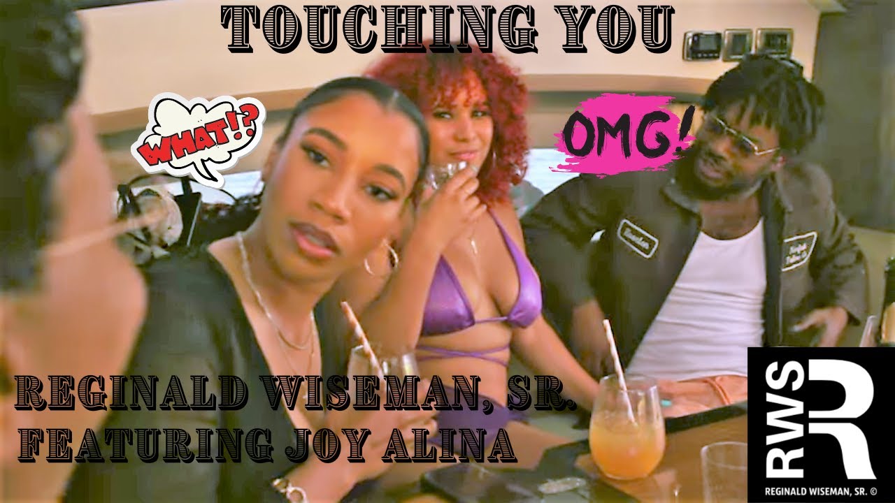 Reginald Wiseman Sr. And Joy Alina Touching You" Official Video