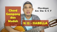 Chord Gampang dan Mudah - ST 12 ISABELLA - dari Am TUTORIAL GITAR  - Durasi: 5:14. 