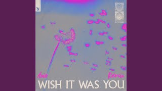 Wish It Was You (Axis Remix)