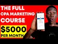 CPA MARKETING - Make $5000/Month For Beginners (FULL COURSE)