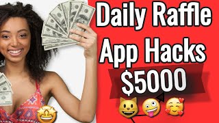 DAILY RAFFLE App HACKS Up to $5000 screenshot 4
