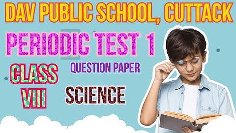 Class 8 Science Periodic Test-1 Question Paper 2023-24 #davpublicschool #class8science