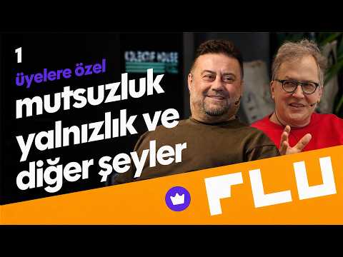 Unhappiness, Loneliness and Other Nonsense - Flu Talks - Alper Hasanoğlu