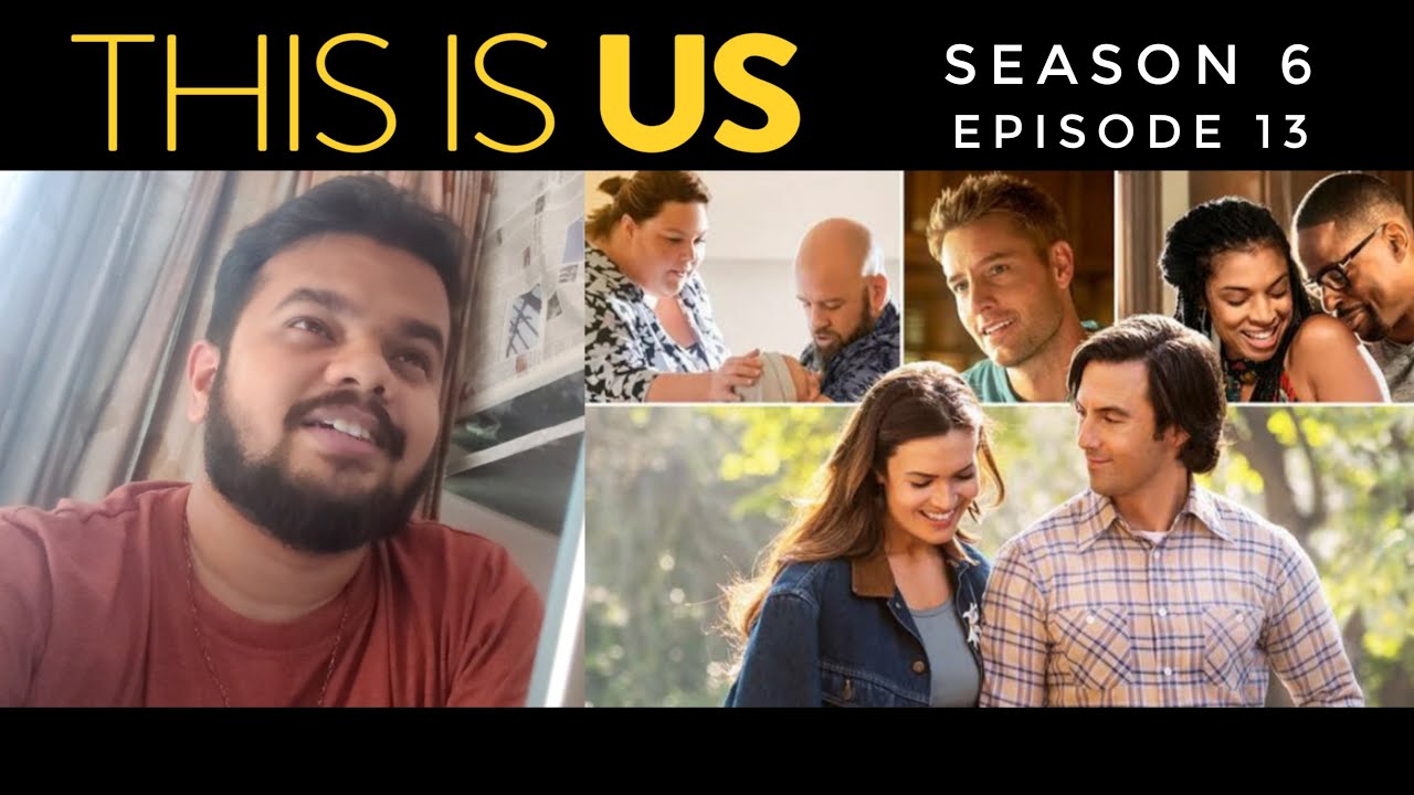 This Is Us Season 6 Episode 13 Review | 6x13 No Spoilers Free Hindi