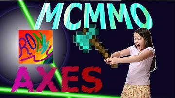 MCMMO Axes Skill!