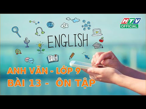 Lớp 09 - môn anh - bài 13 - ôn tập