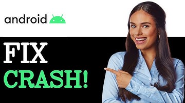 How To Fix App Crash In Android (2025)