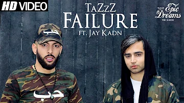 FAILURE | TaZzZ ft. Jay Kadn | Music by Rimshox | Official Video