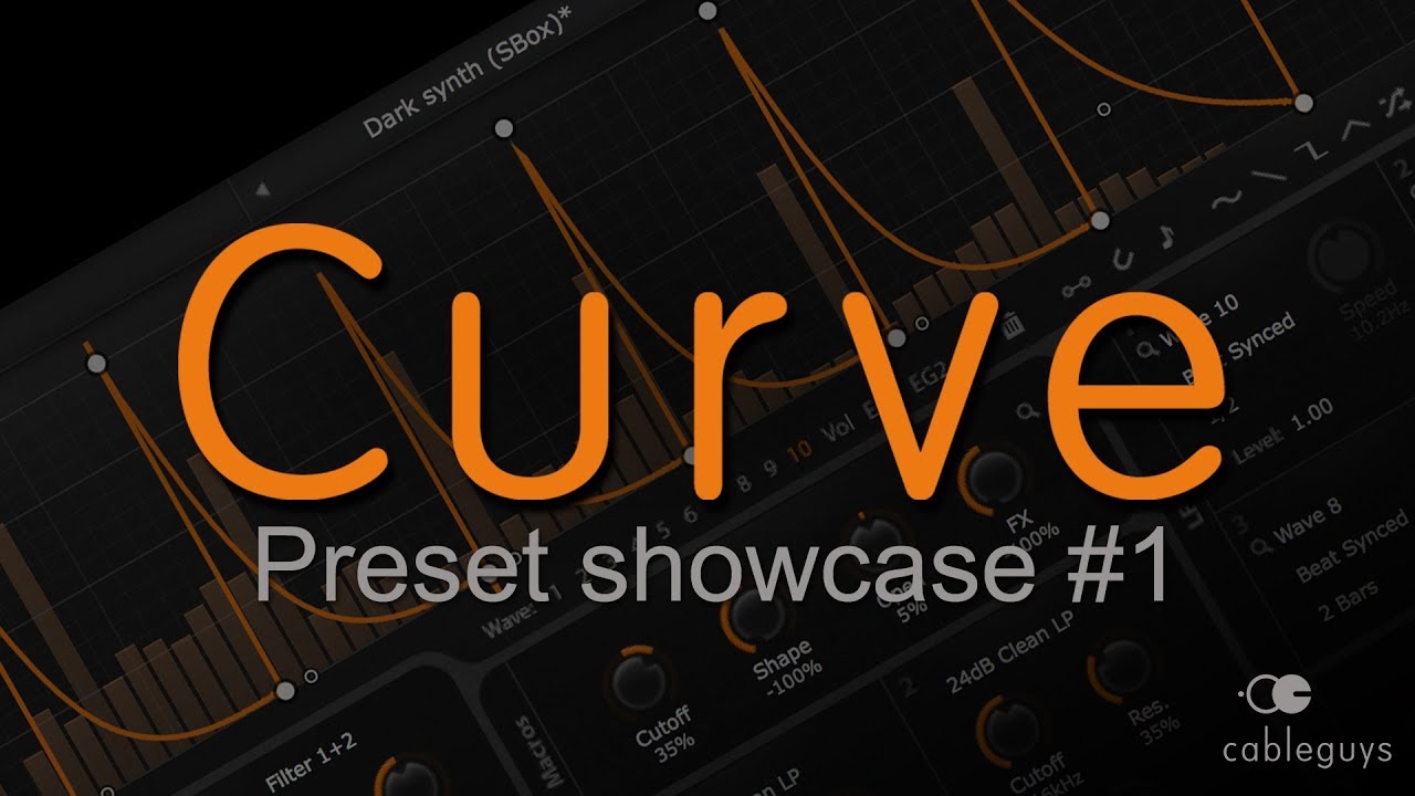 Cableguys Curve VST/AU Synth Preset Showcase #1