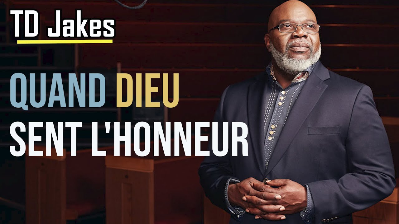 QUAND DIEU SENT L'HONNEUR |TD Jakes en français | Traduit par Maryline Orcel