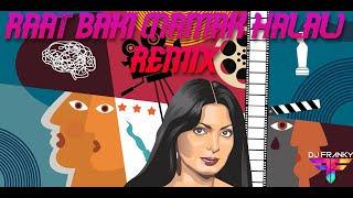 Raat Baki Baat Baki (Remix) | DJ Franky Uk | Namak Halal | Asha B | Bappi Lahiri | 2023 Trending Mix