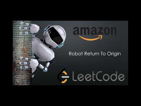 ROBOT RETURN TO ORIGIN : AMAZON CODING INTERVIEW QUESTION - LEETCODE