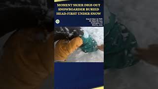 Moment skier digs out snowboarder buried head-first under snow #skier #snowboarder #snow #usa