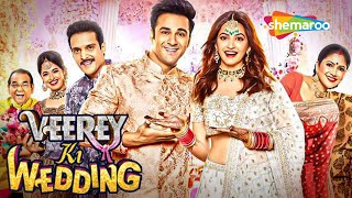 Veerey Ki Wedding | Superhit Comedy Movie | Pulkit Samrat - Kriti Kharbanda - Jimmy Shergill