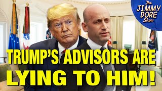 Trump Advisors Caught Blatantly Lying To Him On Camera! w/ Stephen Gardner