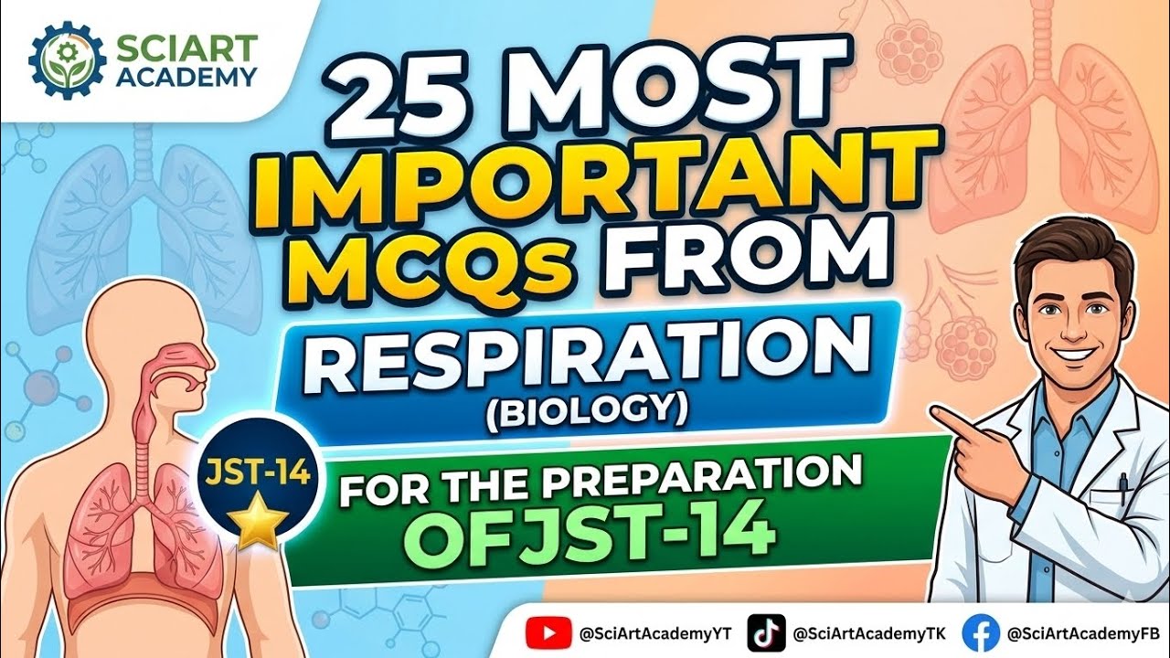 25 Most Important MCQs from Respiration (Biology) || For the Preparation of JST-14 || SciArt Academy