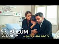 مسلسل المدينة البعيدة الحلقة 53 اعلان 2 مترجم للعربية Uzak Şehir 53 Bölüm 2 Fragmanı