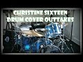 Christine Sixteen Drum Cover Outtakes