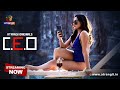 C.E.O | Atrangii Originals | Web Series | Streaming Now on Atrangii App