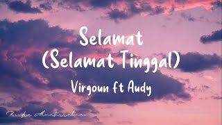 Virgoun ft Audy - Selamat Tinggal (Lyrics)
