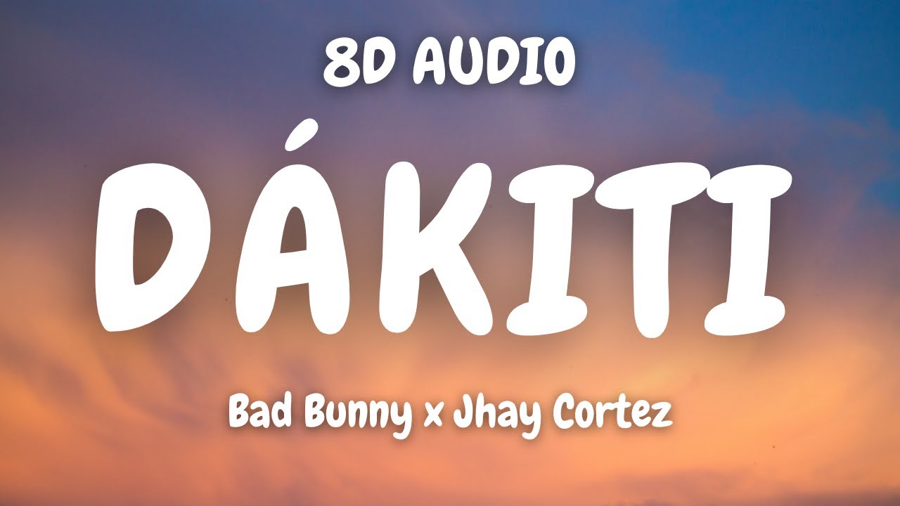 Bad Bunny x Jhay Cortez   Dkiti 8D AUDIO