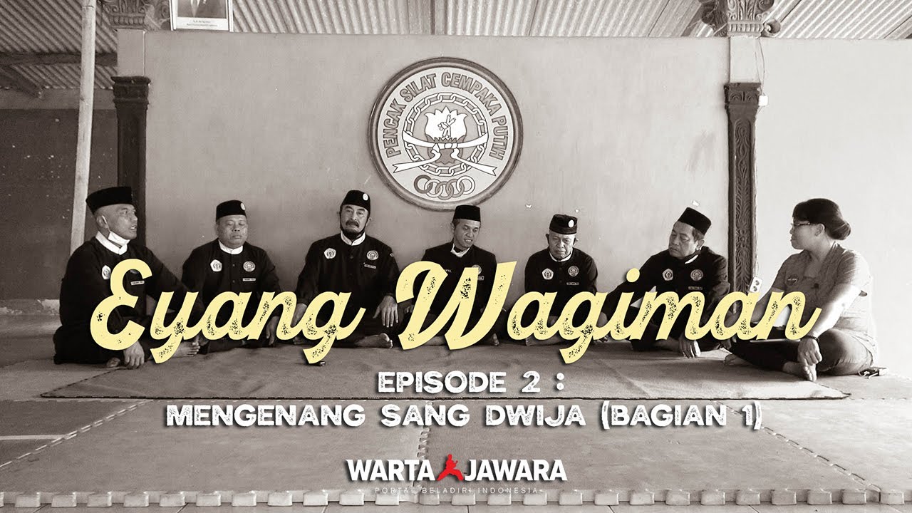 Eyang Wagiman (Episode 2 Bagian 1) - Mengenang Sang Dwija Pencak Silat Cempaka Putih | Warta Jawara