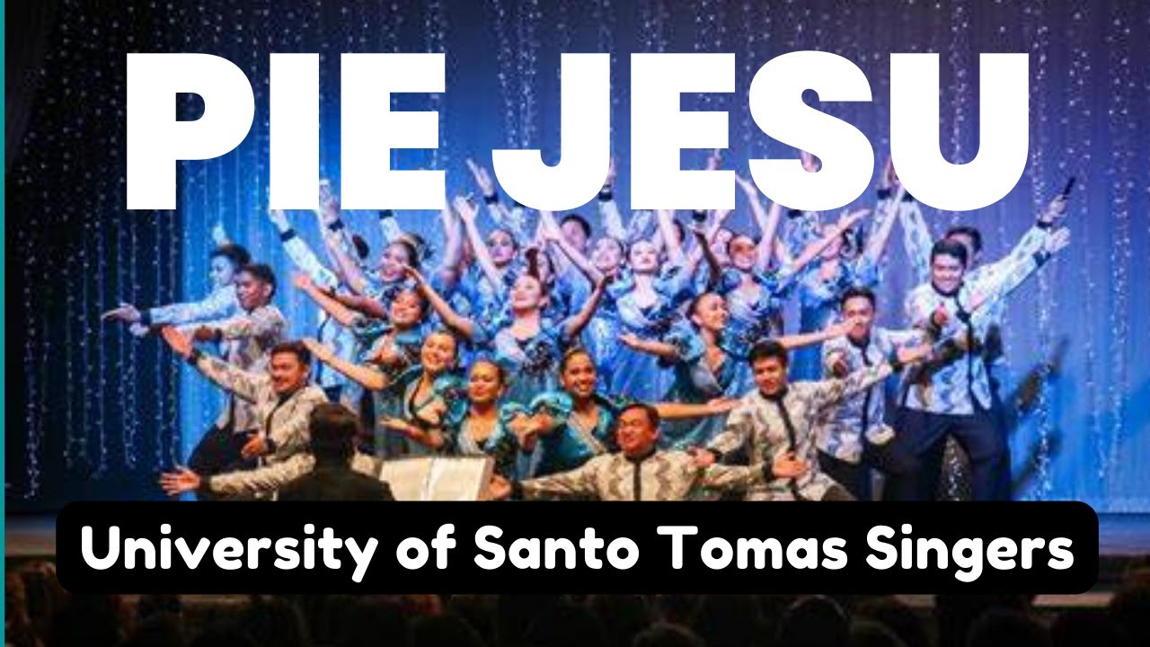 PIE JESU LYRIC VIDEO UNIVERSITY OF SANTO TOMAS SINGERS PHILIPPINES