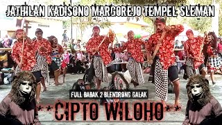 Blendrongan CIPTO WILOHO Full babak 2 Galak! Jathilan Kadisono Margorejo Tempel Sleman