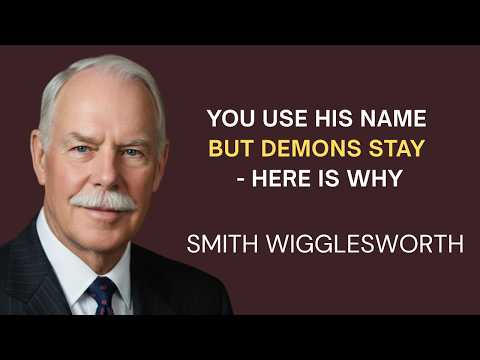 Why Demons Ignore You When You Use Jesus' Name (The Faith Secret) | Smith Wigglesworth