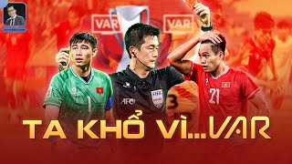 U23 Việt Nam kết thúc hàng trình U23 Châu Á: Được & mất, thẻ đỏ, penalty và nỗi khổ VAR chưa hồi kết