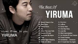 The Best of Yiruma - Yiruma Greatest Hits Full Album 2021 - River Flows In You, Wait There ...