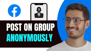 How To Post Anonymously On Facebook Group (2024)