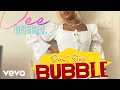 Dee official  dont stop bubble