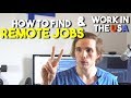 How to find REMOTE JOBS AND WORK IN THE USA (H1B VISA SPONSORS)