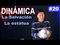 Dinámica #20 La Salvación y La Estatua , Rompe hielo