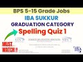 Spelling check Mcqs| IBA Graduation Test BPS 5 to 15 Grade jobs