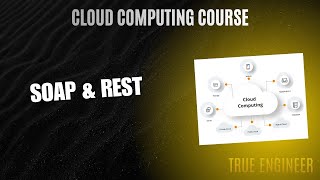 Soap &amp; Rest | Web Service in Cloud Computing | True Engineer 