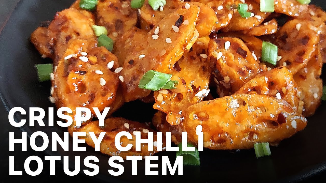 Honey Chili Lotus Stem Crispy Fried Lotus Stem Honey Chilli Lotus