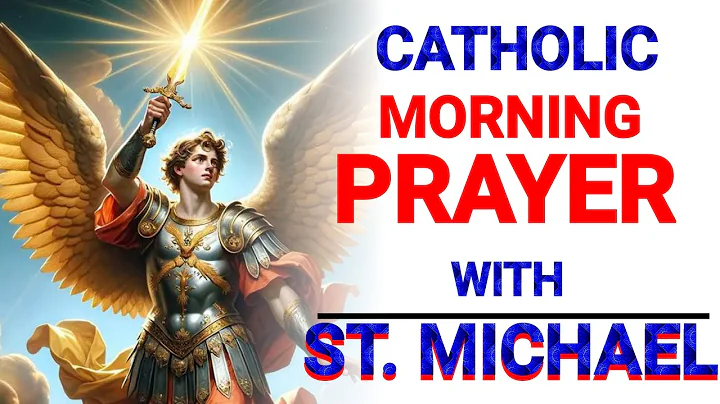 Catholic Morning Prayer|St. Michael the Archangel, Protect My Day