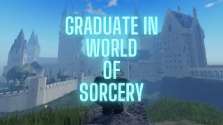 How to Graduate in World of Sorcery (ROBLOX)