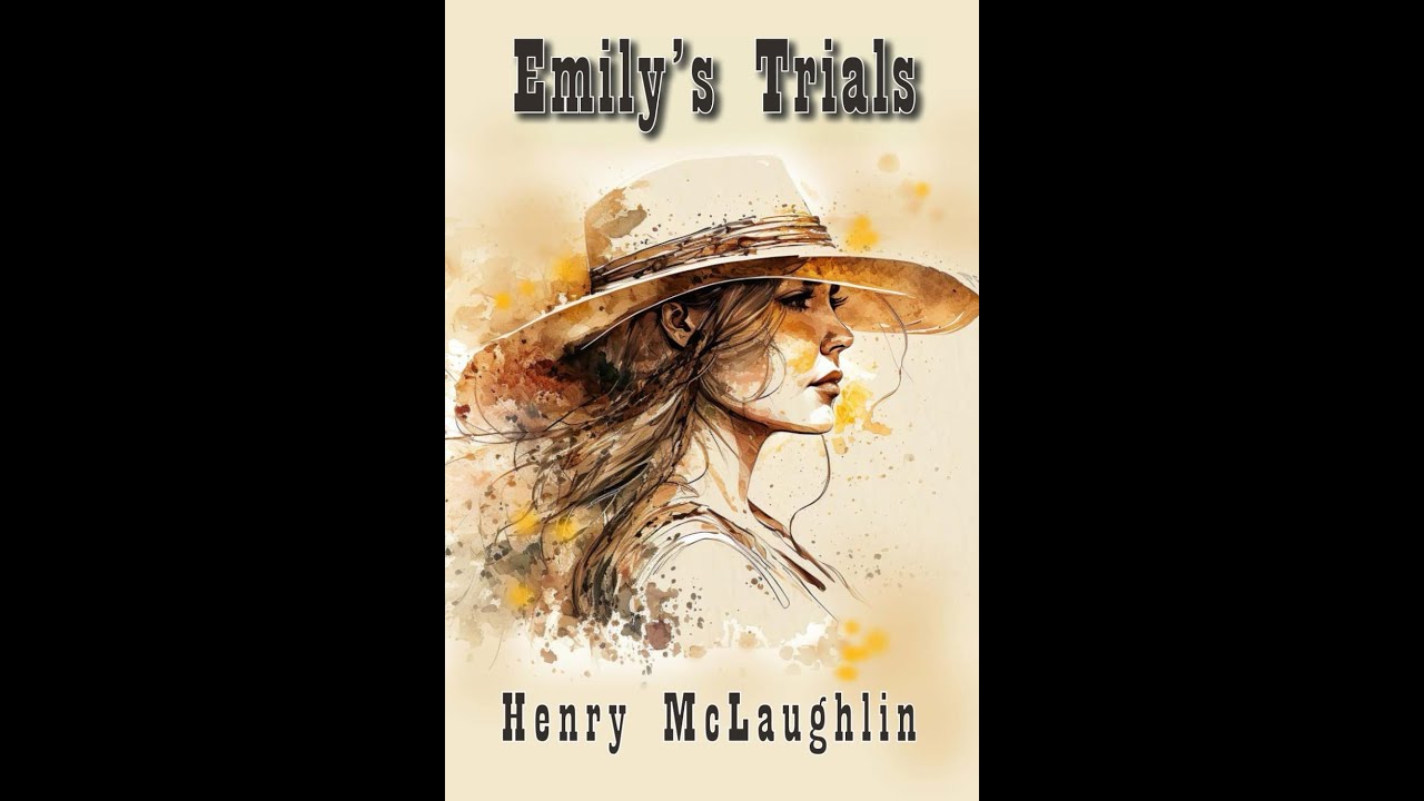 EMILY'S TRIALS by Henry McLaughlin - a historical romance set in 1880s Kansas.