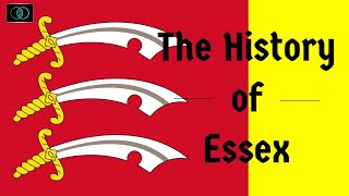 The History of Essex | History & Myth | TWOM